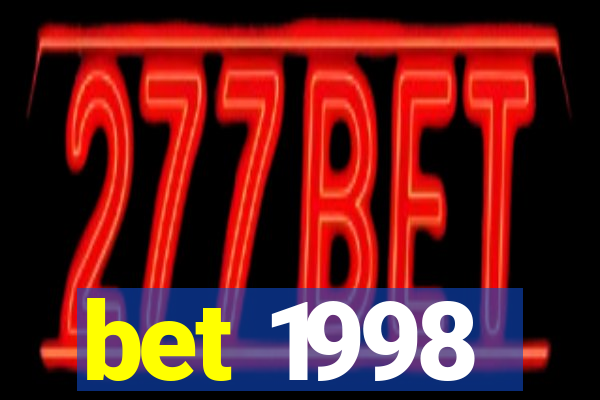 bet 1998